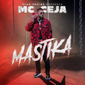 MC Ceja – Mastika